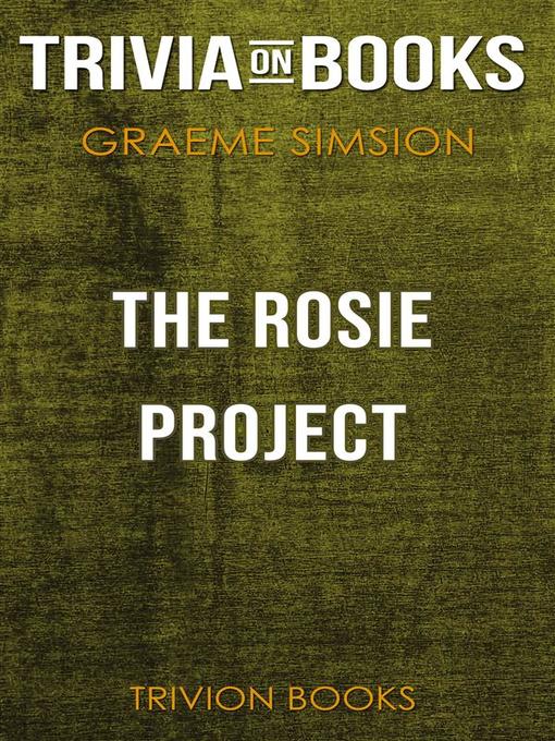 Title details for The Rosie Project by Graeme Simsion (Trivia-On-Books) by Trivion Books - Wait list